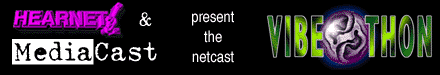 Hearnet and MediaCast present the netcast of Vibe-O-Thon