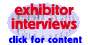exhibitor interviews