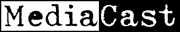 MediaCast
